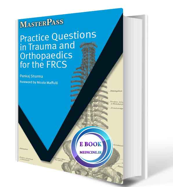 دانلود کتاب Practice Questions in Trauma and Orthopaedics for the FRCS (Masterpass) 1st (ORIGINAL PDF)